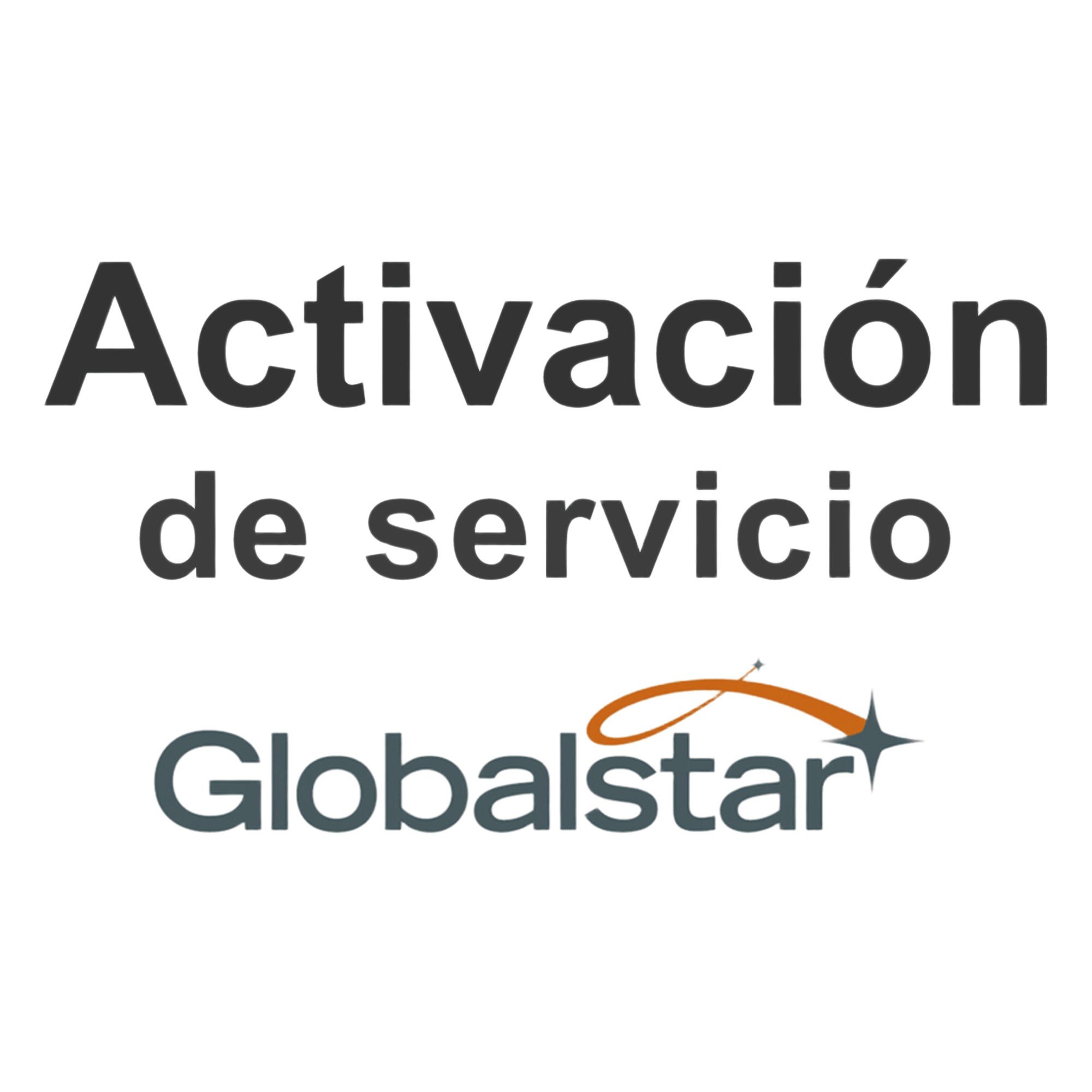 Activación de GPS / Servicio Satelital / Rastreo por Satélite / Comunicaciones Seguras — GLOBALSTAR · SKU ACTIVACIONGS